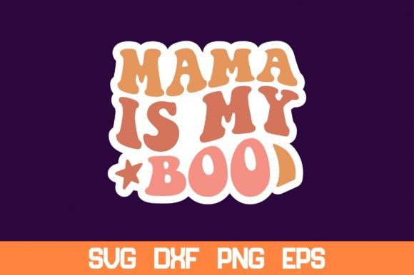 Mama is My Boo Retro Sticker SVG Review