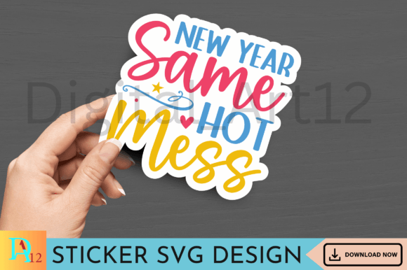 New Year Same Hot Mess Sticker SVG Review