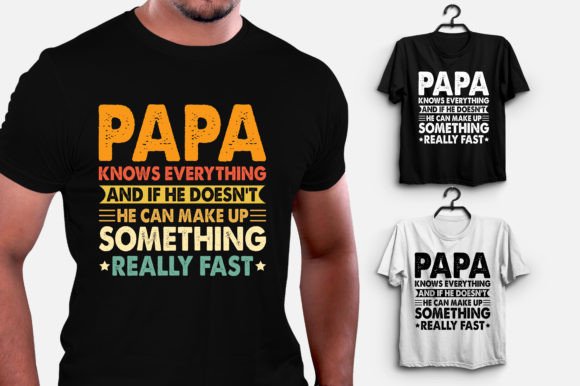 Papa Knows Everything T-Shirt Design Review