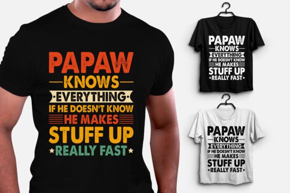 Papaw Knows Everything T-Shirt Design Review